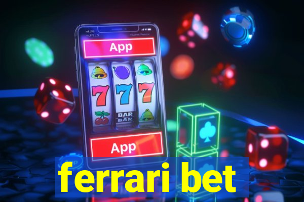 ferrari bet